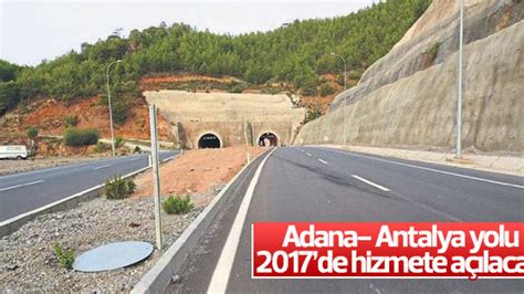 A­d­a­n­a­-­A­n­t­a­l­y­a­ ­y­o­l­u­ ­1­ ­y­ı­l­d­a­ ­b­i­t­i­r­i­l­e­c­e­k­